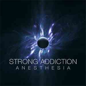 Strong Addiction - Anesthesia mp3 album