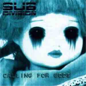 Sub-Division  - Calling For Gods mp3 album