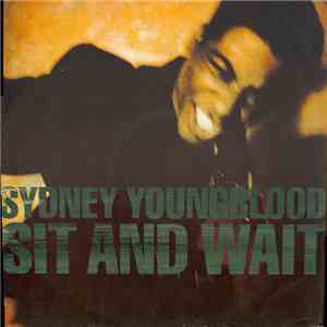 Sydney Youngblood - Sit And Wait / Feeling Free mp3 album