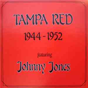 Tampa Red Featuring Johnny Jones - 1944 - 1952 mp3 album