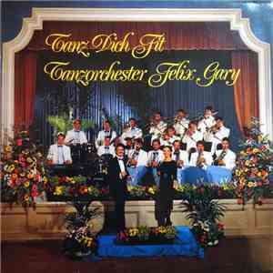 Tanzorchester Felix Gary - Tanz Dich Fit mp3 album