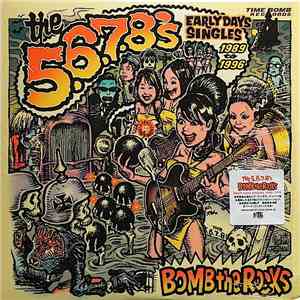 The 5.6.7.8's - Bomb The Rocks: Early Days Singles 1989 - 1996 mp3 album