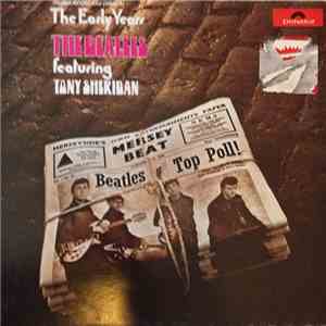 The Beatles Featuring Tony Sheridan - The Early Years mp3 album