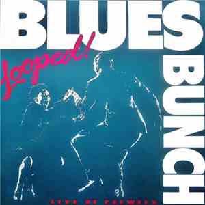 The Blues Bunch - Looped! (Live At Pee Wees) mp3 album