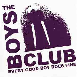 The Boys Club  - Every Good Boy Does Fine mp3 album