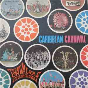 The Cavaliers Steel Orchestra - Caribbean Carnival mp3 album