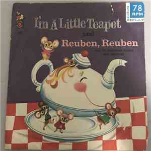 The Cricketone Chorus & Orchestra - I'm A Little Teapot and Reuben, Reuben mp3 album