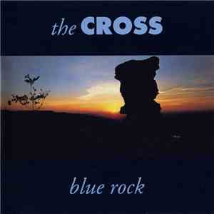 The Cross  - Blue Rock mp3 album
