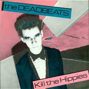 The Deadbeats - Kill The Hippies mp3 album