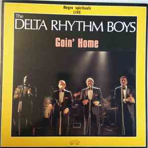 The Delta Rhythm Boys - Goin' Home (Negro Spirutuals Live) mp3 album