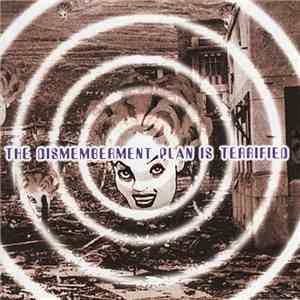 The Dismemberment Plan - The Dismemberment Plan Is Terrified mp3 album