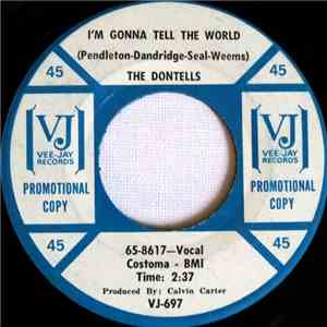 The Dontells - I'm Gonna Tell The World / Ain't Cha My Baby mp3 album