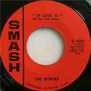 The Echoes  - If Love Is mp3 album