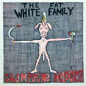 The Fat White Family - Champagne Holocaust mp3 album