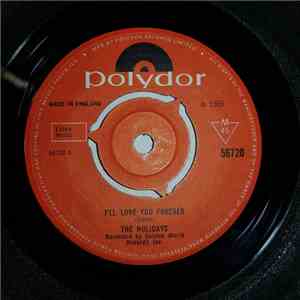 The Holidays - I’ll Love You Forever / Makin' Up Time mp3 album