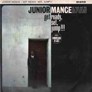 The Junior Mance Trio With The Bob Bain Brass Ensemble - Get Ready, Set, Jump!!! mp3 album