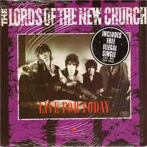 The Lords Of The New Church - Live For Today mp3 album