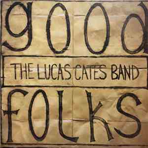 The Lucas Cates Band - Good Folks mp3 album