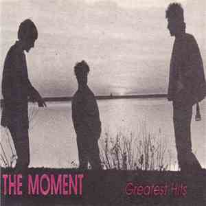 The Moment  - Greatest Hits mp3 album