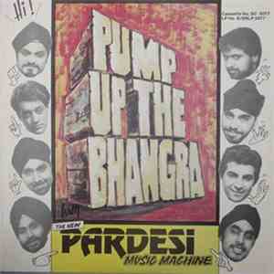 The New Pardesi Music Machine - Pump Up The Bhangra mp3 album