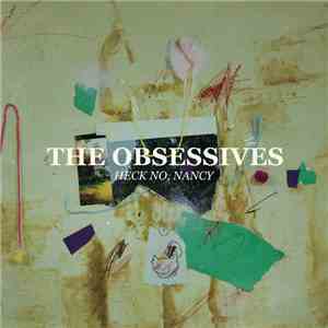 The Obsessives - Heck No, Nancy mp3 album