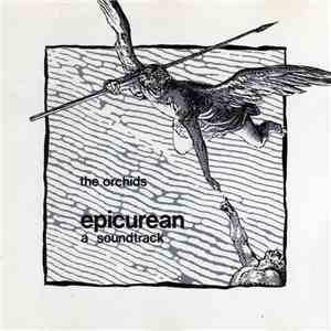The Orchids  - Epicurean - A Soundtrack mp3 album