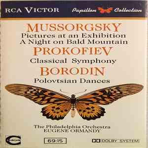 The Philadelphia Orchestra / Ormandy, Mussorgsky, Prokofiev, Borodin - Pictures At An Exhibition / A Night On Bald Mountain / Classical Symphony / Polovtsian Dances mp3 album