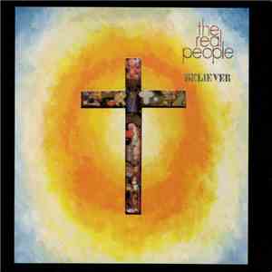 The Real People - Believer mp3 album