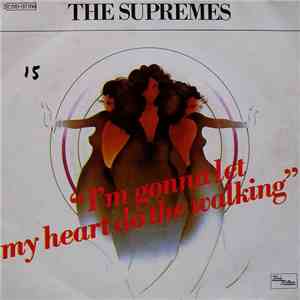 The Supremes - I'm Gonna Let My Heart Do The Walking mp3 album