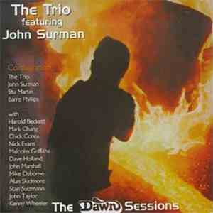 The Trio Featuring John Surman - The Dawn Sessions mp3 album
