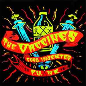 The Vaccines  - Fool Injekted P.u.nk mp3 album
