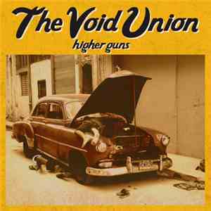 The Void Union - Higher Guns mp3 album