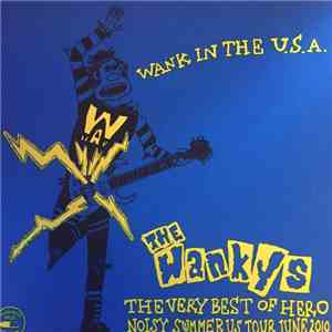 The Wankys - The Very Best Of Hero - Wank In The U.S.A. mp3 album