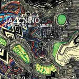Think Tank  Meets Minga  - Jazz Nino mp3 album