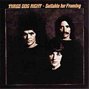 Three Dog Night - Suitable For Framing mp3 album