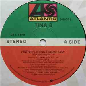 Tina B - Nothin's Gonna Come Easy mp3 album