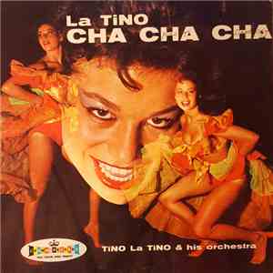 TiNO La TiNO & his orchestra - La Tino Cha Cha Cha mp3 album