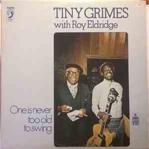 Tiny Grimes With Roy Eldridge - One Is Never Too Old To Swing mp3 album