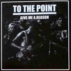 To The Point - Give Me A Reason mp3 album