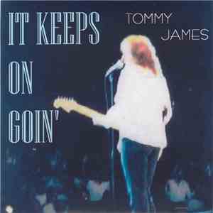 Tommy James - It Keeps On Goin' mp3 album