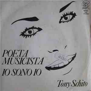Tony Schito - Poeta Musicista / Io Sono Qui mp3 album
