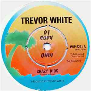Trevor White  - Crazy Kids mp3 album