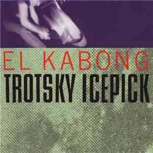 Trotsky Icepick - El Kabong mp3 album