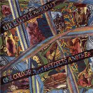 Up, Bustle And Out - One Colour Just Reflects Another mp3 album