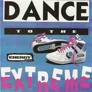 Various - Dance To The Extreme mp3 album