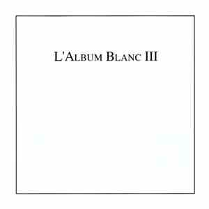 Various - L'Album Blanc III mp3 album