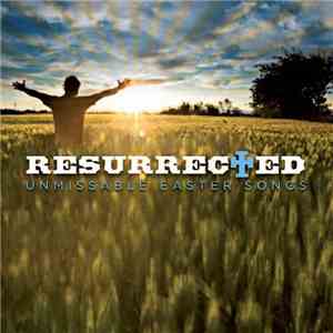 Various - Resurrected: Unmissable Easter Songs mp3 album