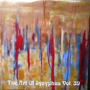 Various - The Art Of Sysyphus Vol. 39 mp3 album