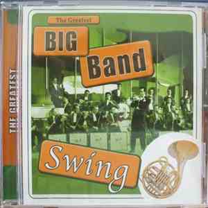 Various - The Greatest Big Band Swing mp3 album