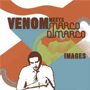 Venom Meets Marco Dimarco - Images mp3 album